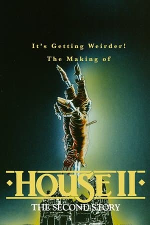 It's Getting Weirder! The Making of "House II" streaming