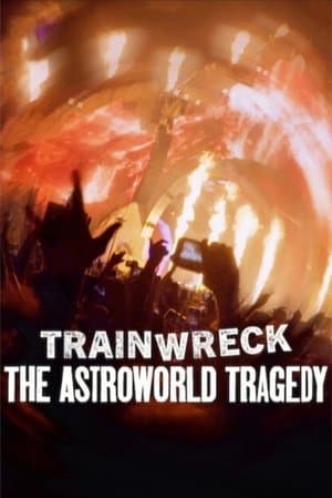 Trainwreck: The Astroworld Tragedy streaming