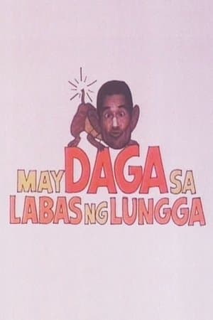 May Daga sa Labas ng Lungga streaming