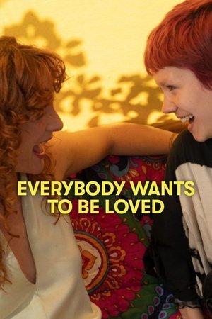 Everybody Wants To Be Loved streaming