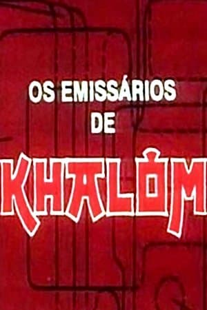 Os Emissários de Khalôm streaming