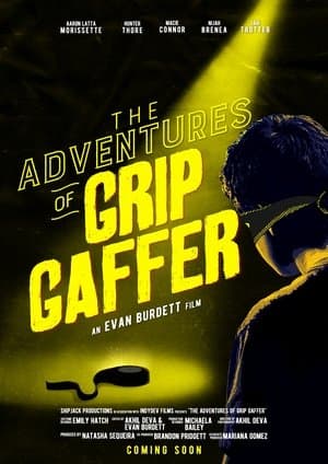 The Adventures of Grip Gaffer streaming