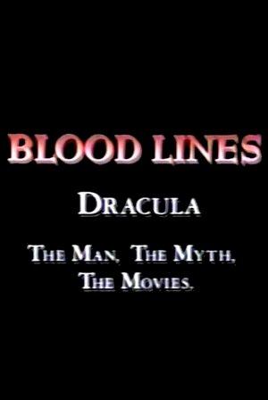 Blood Lines: Dracula - The Man. The Myth. The Movies. streaming