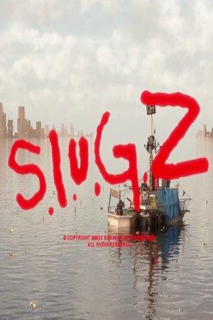S.L.U.G.Z. streaming