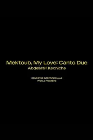 Mektoub, My Love: Canto Due streaming