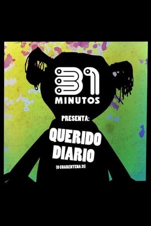 31 Minutos: Querido Diario (o Cuarentena 31) streaming