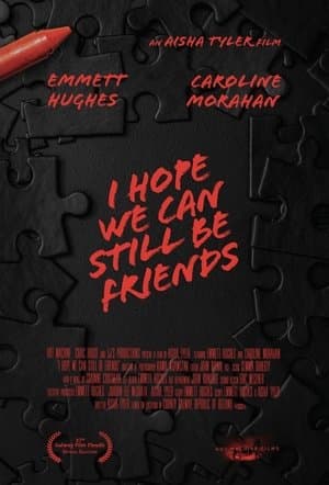I Hope We Can Still Be Friends streaming