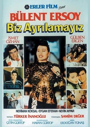 Biz Ayrılamayız streaming