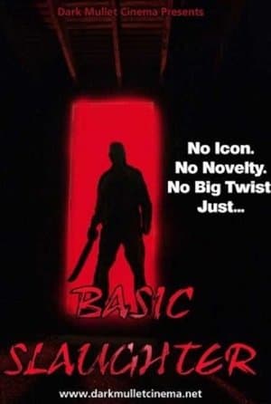 Basic Slaughter streaming