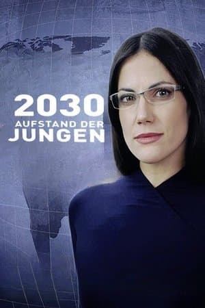 2030 - Aufstand der Jungen streaming