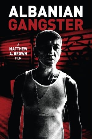 Albanian Gangster streaming
