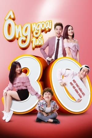 Ông Ngoại Tuổi 30 streaming