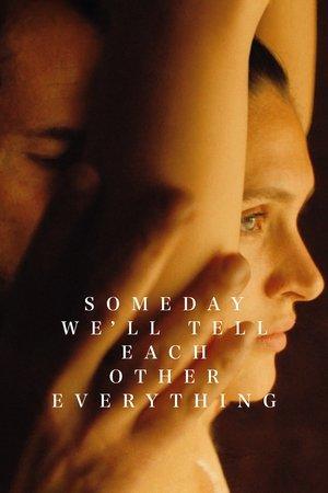 Someday We'll Tell Each Other Everything streaming
