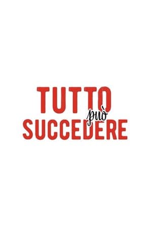 Tutto può succedere streaming