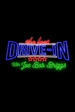 The Last Drive-in with Joe Bob Briggs streaming