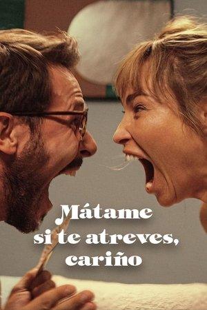 Mátame si te atreves, cariño streaming