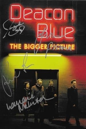 Deacon Blue: The Bigger Picture streaming