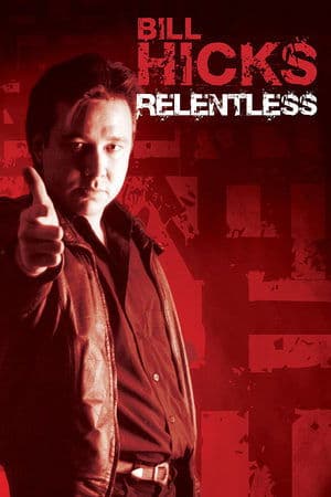 Bill Hicks: Relentless streaming
