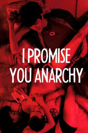 I Promise You Anarchy streaming