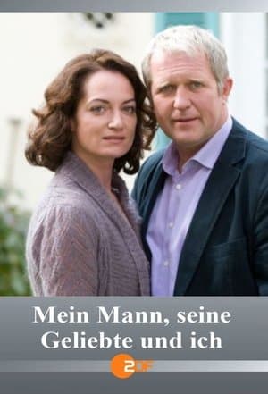 Mein Mann, seine Geliebte und ich streaming
