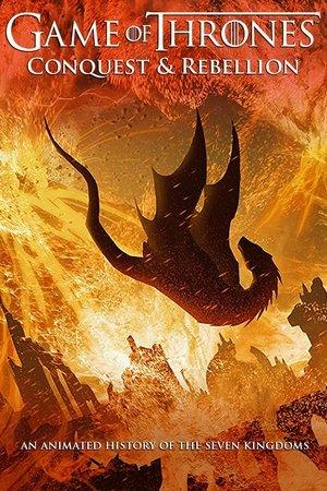 Game of Thrones - Conquest & Rebellion: An Animated History of the Seven Kingdoms streaming