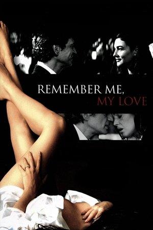 Remember Me, My Love streaming