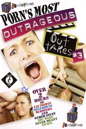 Porn's Most Outrageous Outtakes 3 streaming