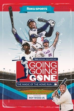 Going, Going, Gone: The Magic of the Home Run streaming