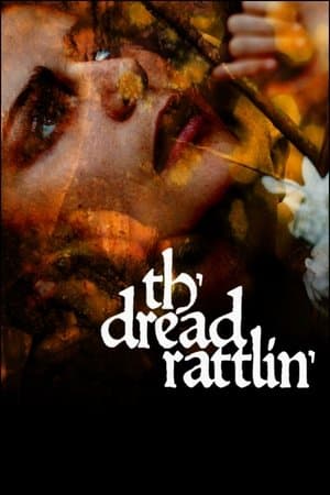 Th'dread Rattlin' streaming