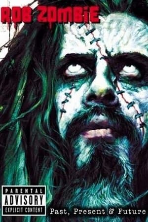 Rob Zombie: Past, Present & Future streaming