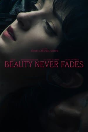 Beauty Never Fades streaming