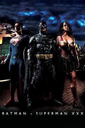 Batman v Superman XXX : An Axel Braun Parody streaming
