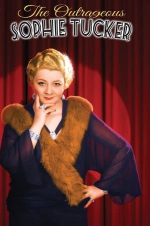 The Outrageous Sophie Tucker streaming