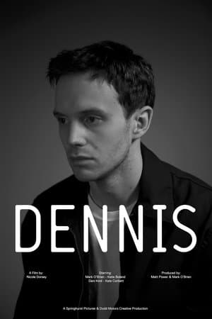 Dennis streaming