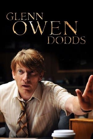 Glenn Owen Dodds streaming
