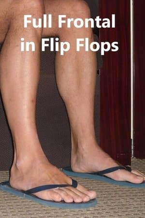 Full Frontal in Flip Flops streaming