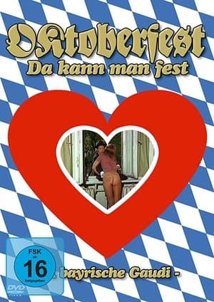 Oktoberfest! Da kann man fest... streaming