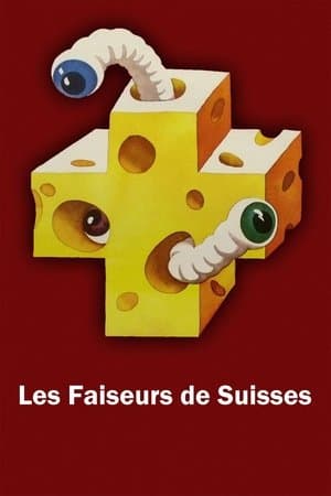 Les Faiseurs de Suisses streaming