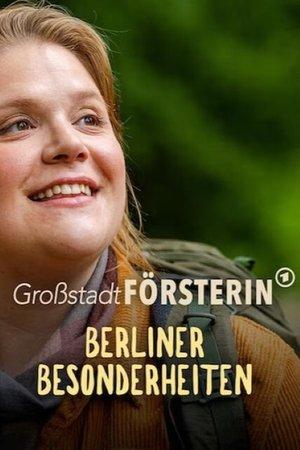 Großstadtförsterin – Berliner Besonderheiten streaming