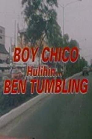 Boy Chico: Hulihin si Ben Tumbling streaming