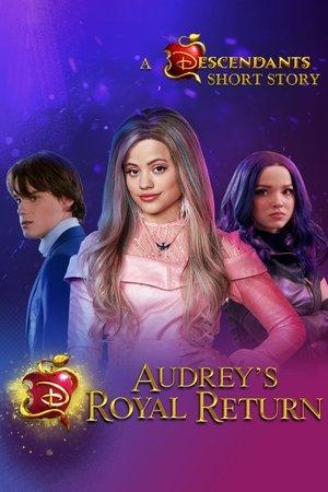 Audrey's Royal Return: A Descendants Short Story streaming