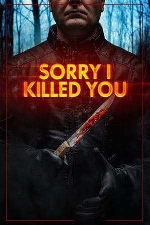 Sorry I Killed You streaming
