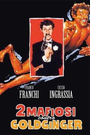 2  mafiosi contro Goldginger streaming