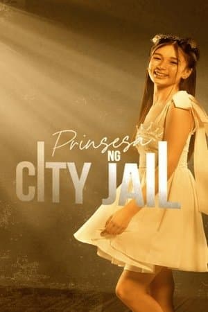 Prinsesa ng City Jail streaming