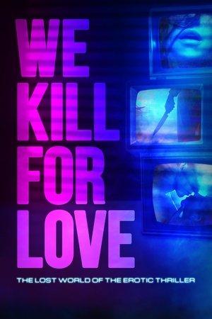 We Kill for Love streaming