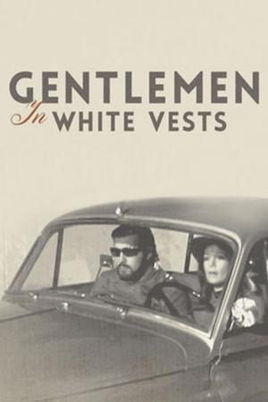 Gentlemen in White Vests streaming