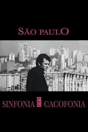 São Paulo: Sinfonia e Cacofonia streaming