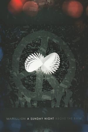 Marillion: A Sunday Night Above The Rain streaming