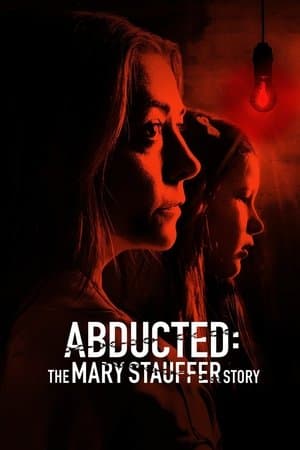 Abducted: The Mary Stauffer Story streaming
