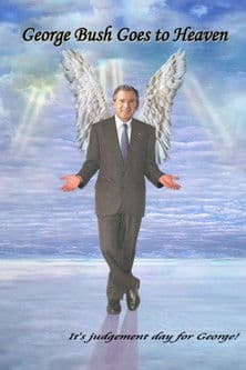 George Bush Goes to Heaven streaming